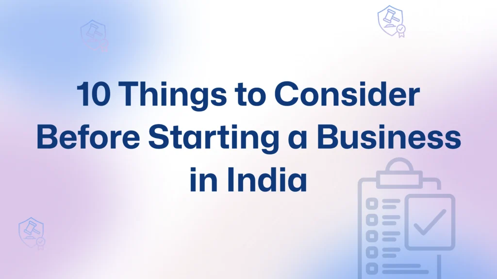 10 Things to Consider Before Starting a Business in India