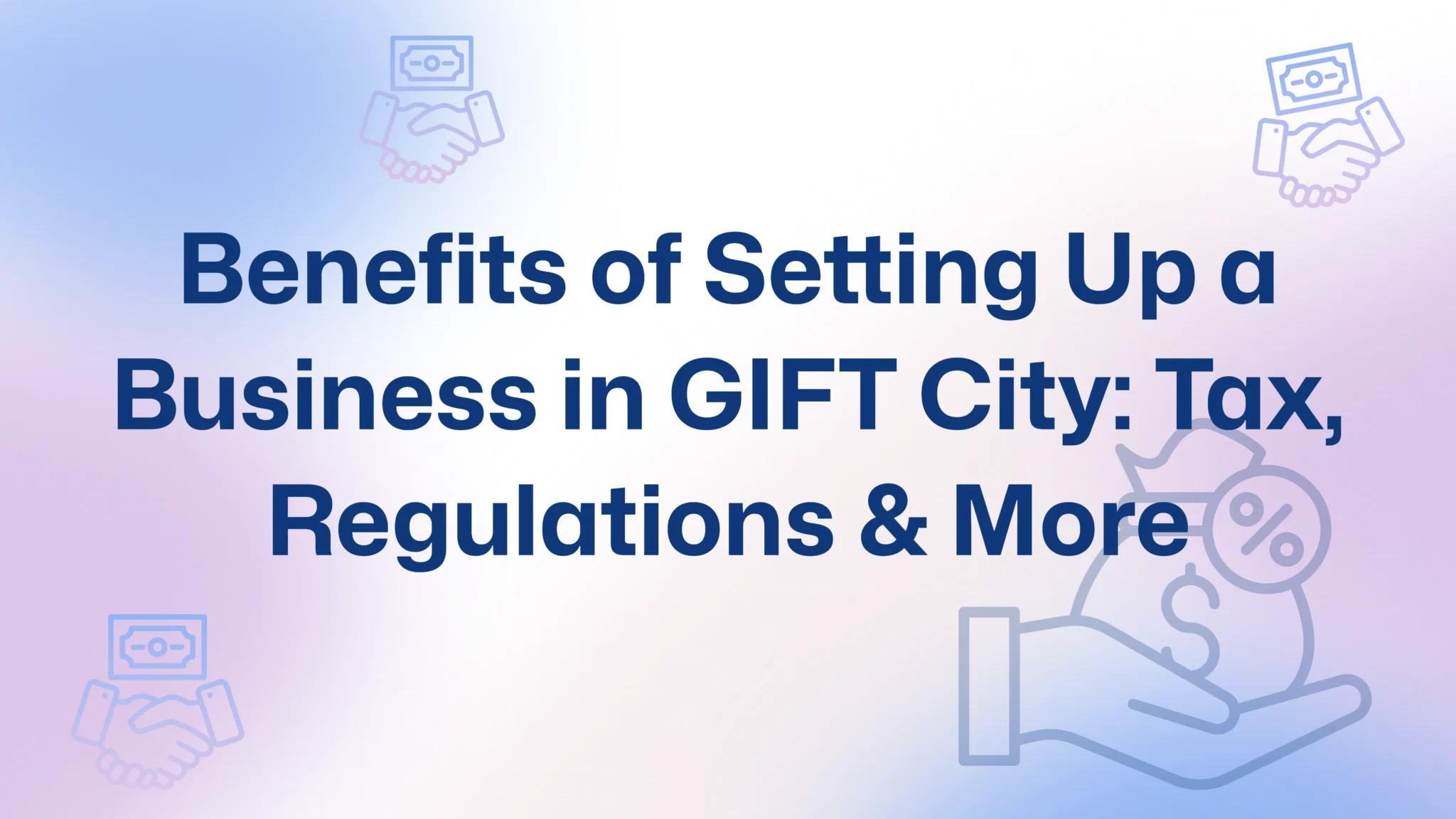 Setting Up Business in GIFT City