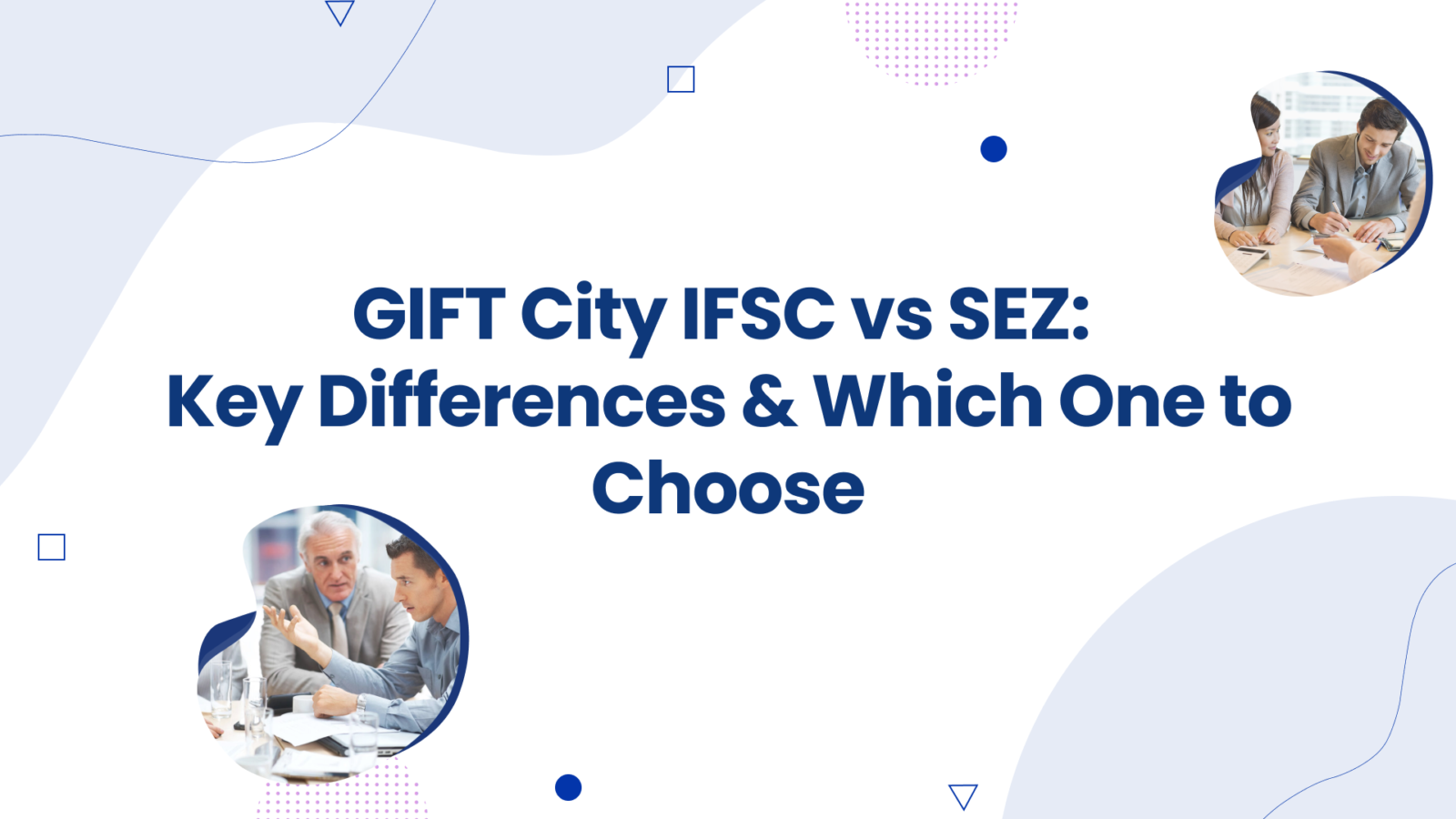 GIFT City IFSC vs SEZ