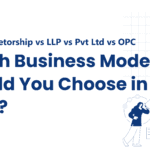 Sole Proprietorship vs LLP vs Pvt Ltd vs OPC