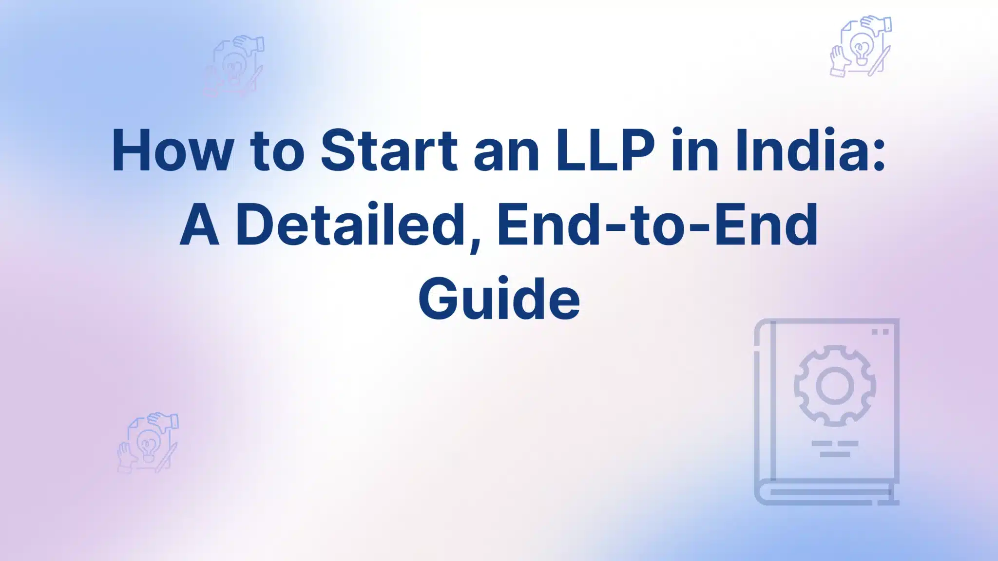 Start an LLP in India - FinGuru India