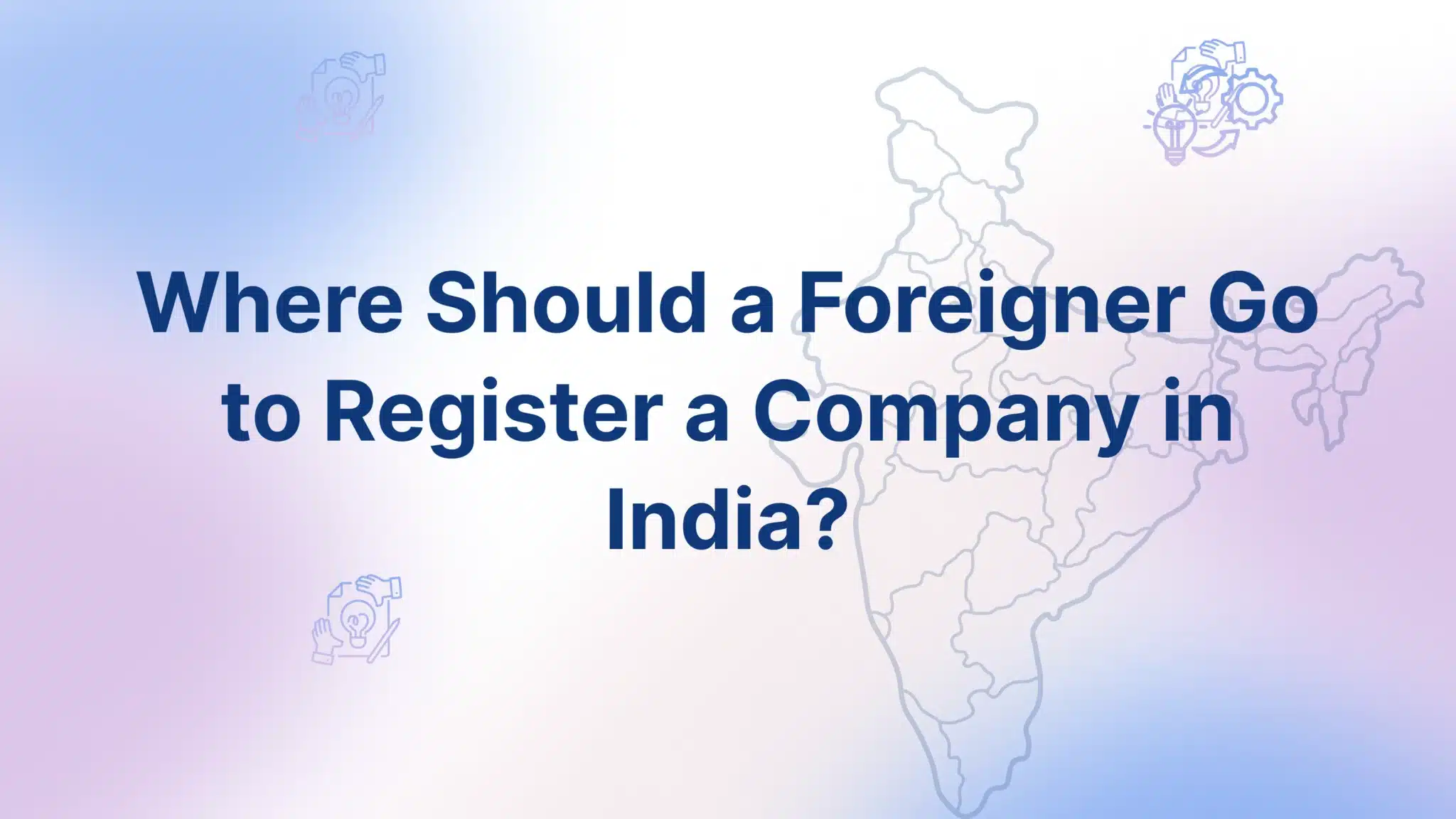 Foreigner Register a Company in India - FinGuru India
