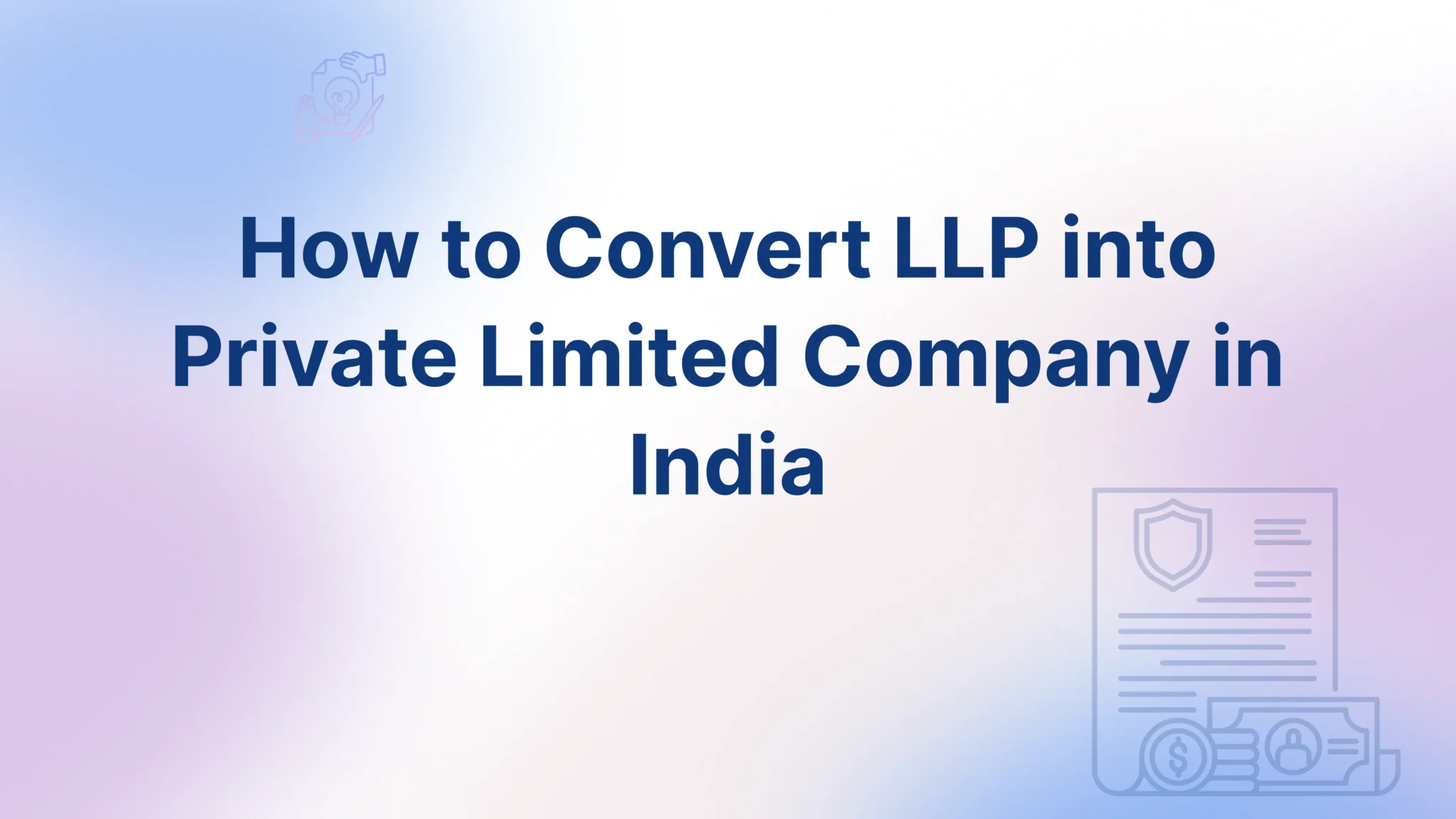 Convert LLP into Private Limited Company India - FinGuru India