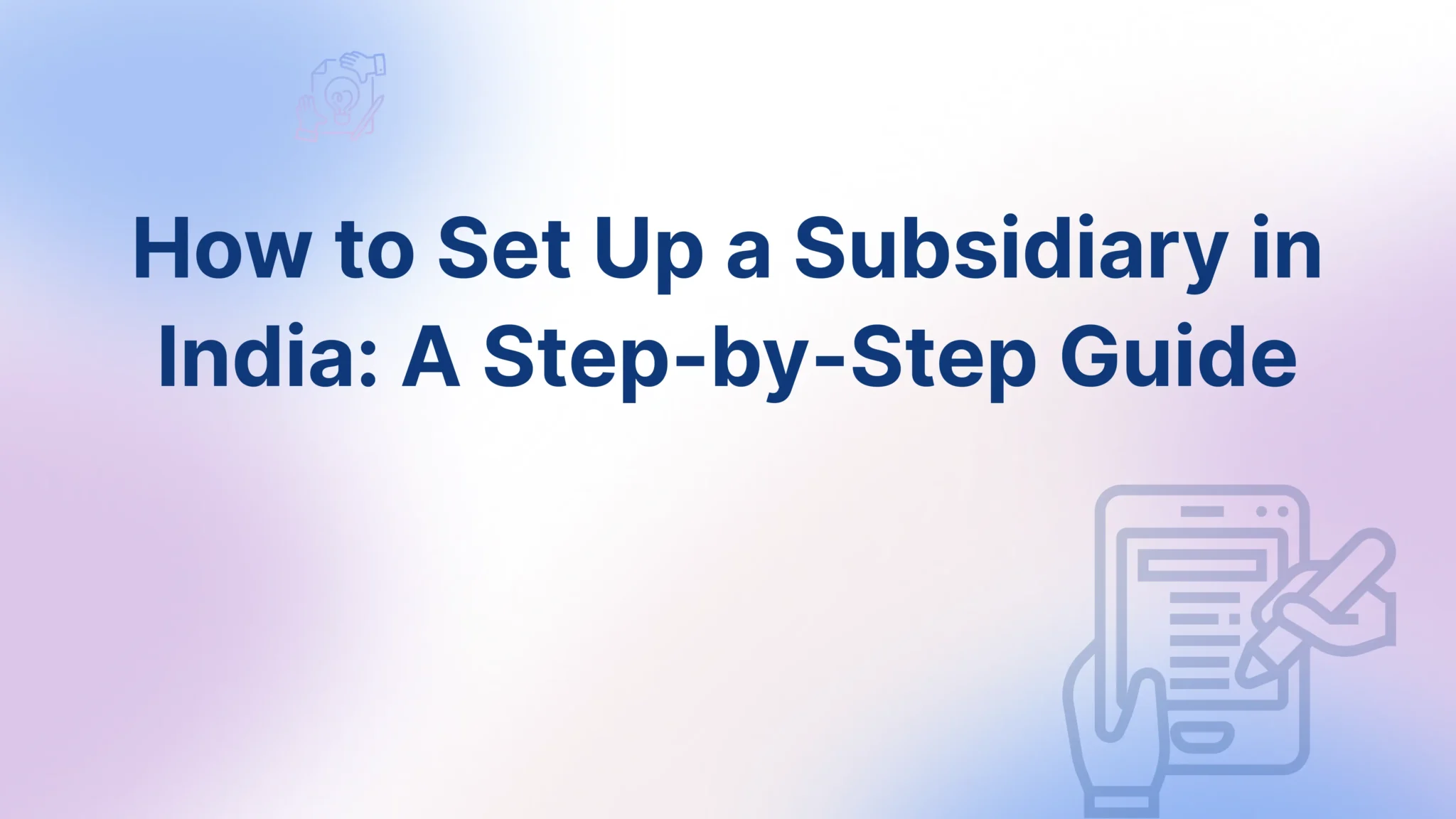 Set Up a Subsidiary in India - FinGuru India