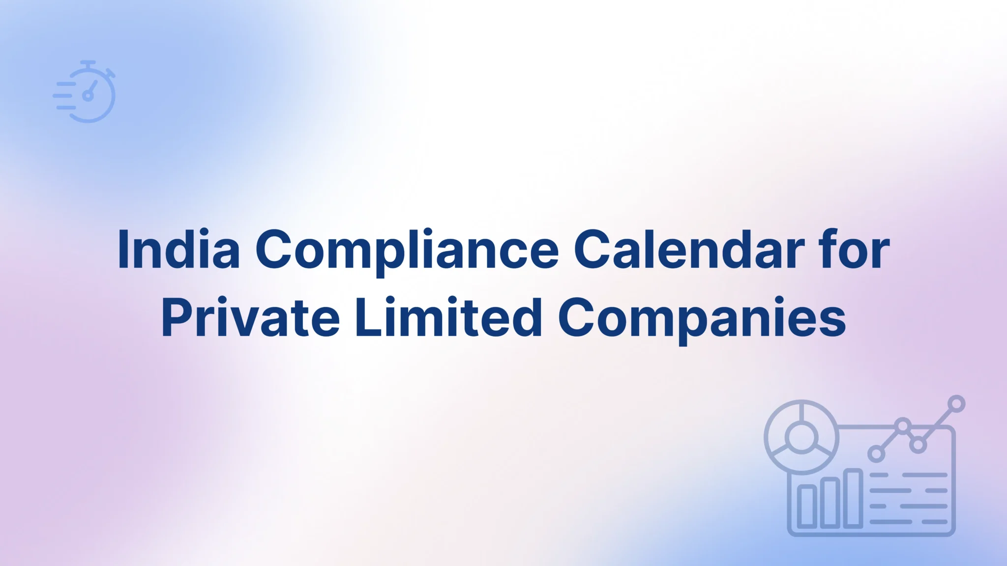 Compliance Calendar for Private Limited Companies - FinGuru India